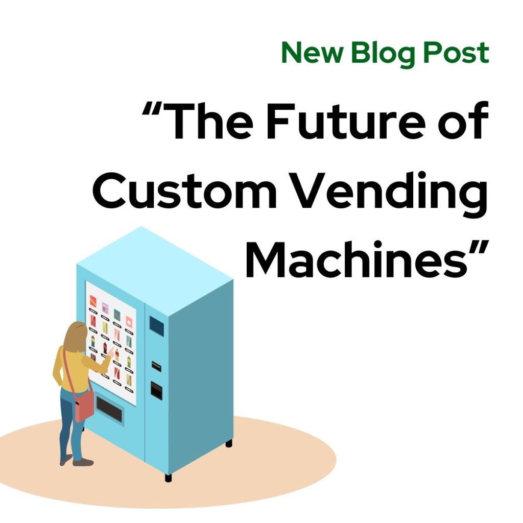 The Future of Custom Vending machines