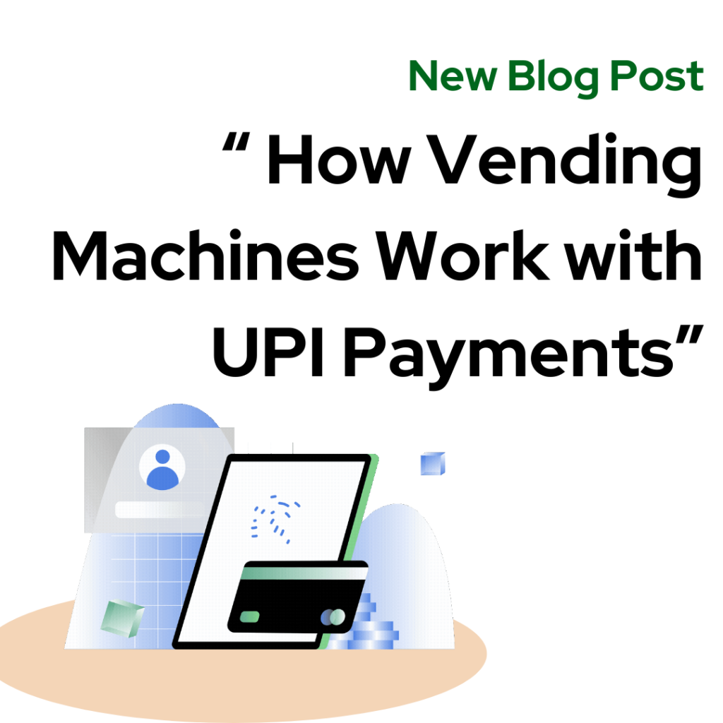 UPI Payments Vending Machines