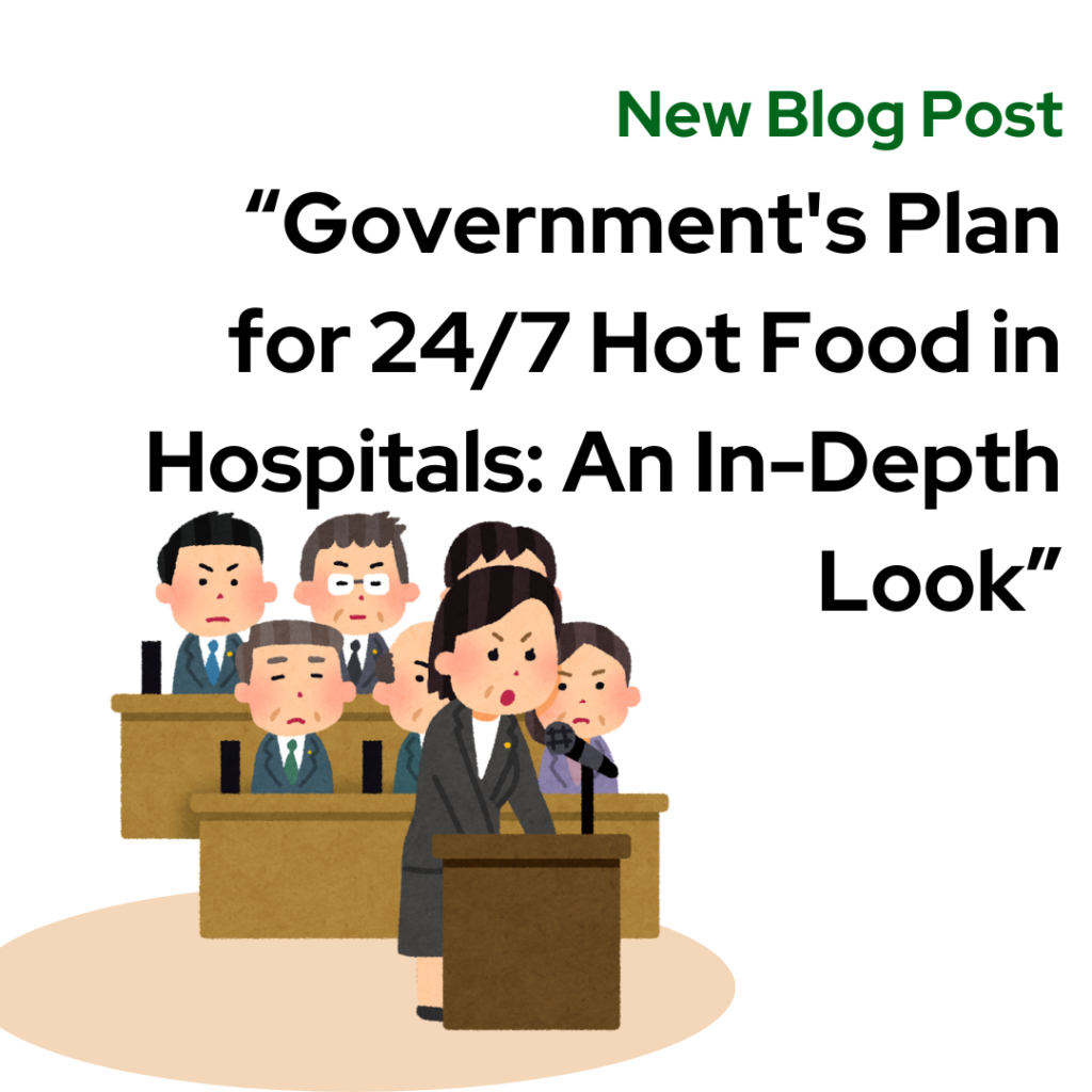 Government's Plan for 24/7 Hot Food in Hospitals: An In-Depth Look