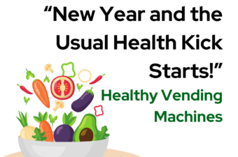 New Year and the Usual Health Kick: Healthy Vending Machines