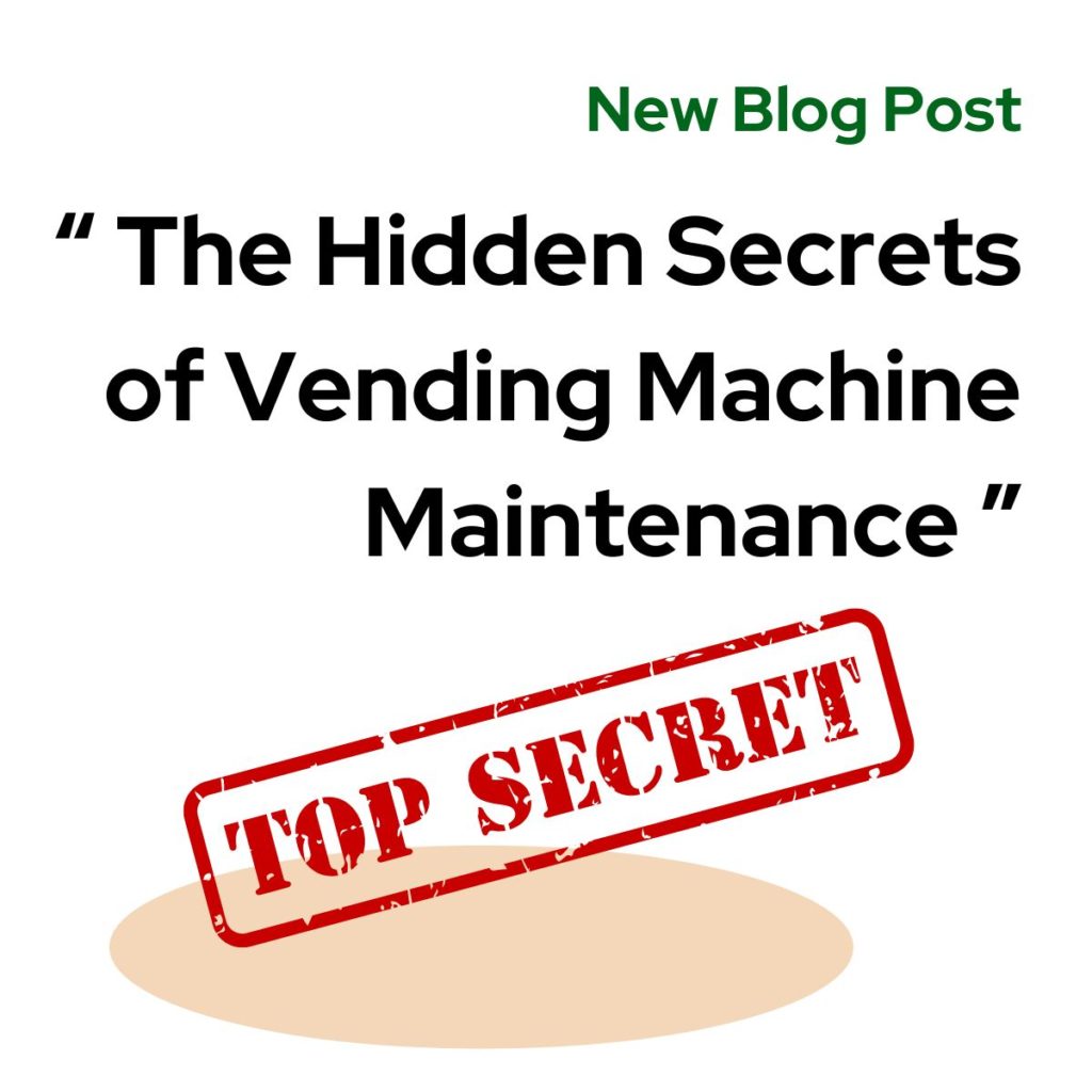 The Hidden Secrets of Vending Machine Maintenance