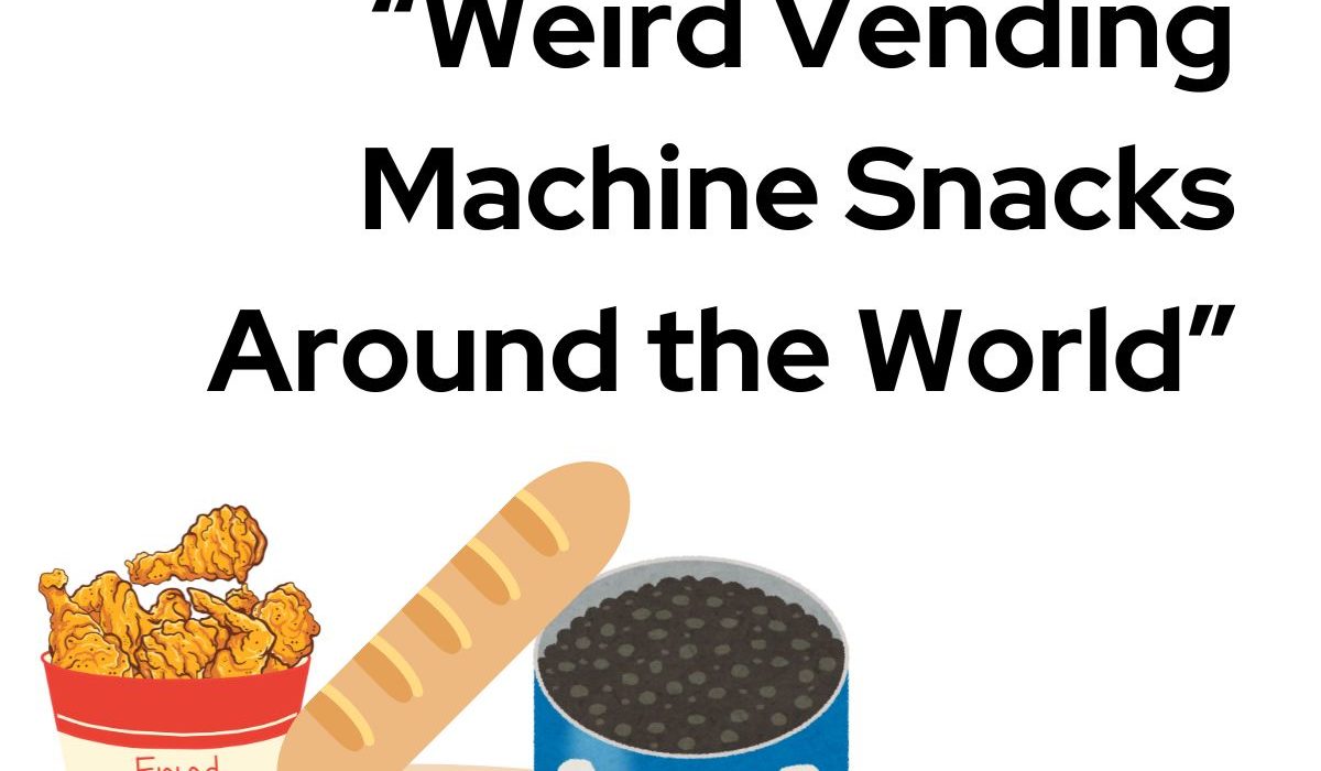 Weird Vending Machine Snacks Around the World