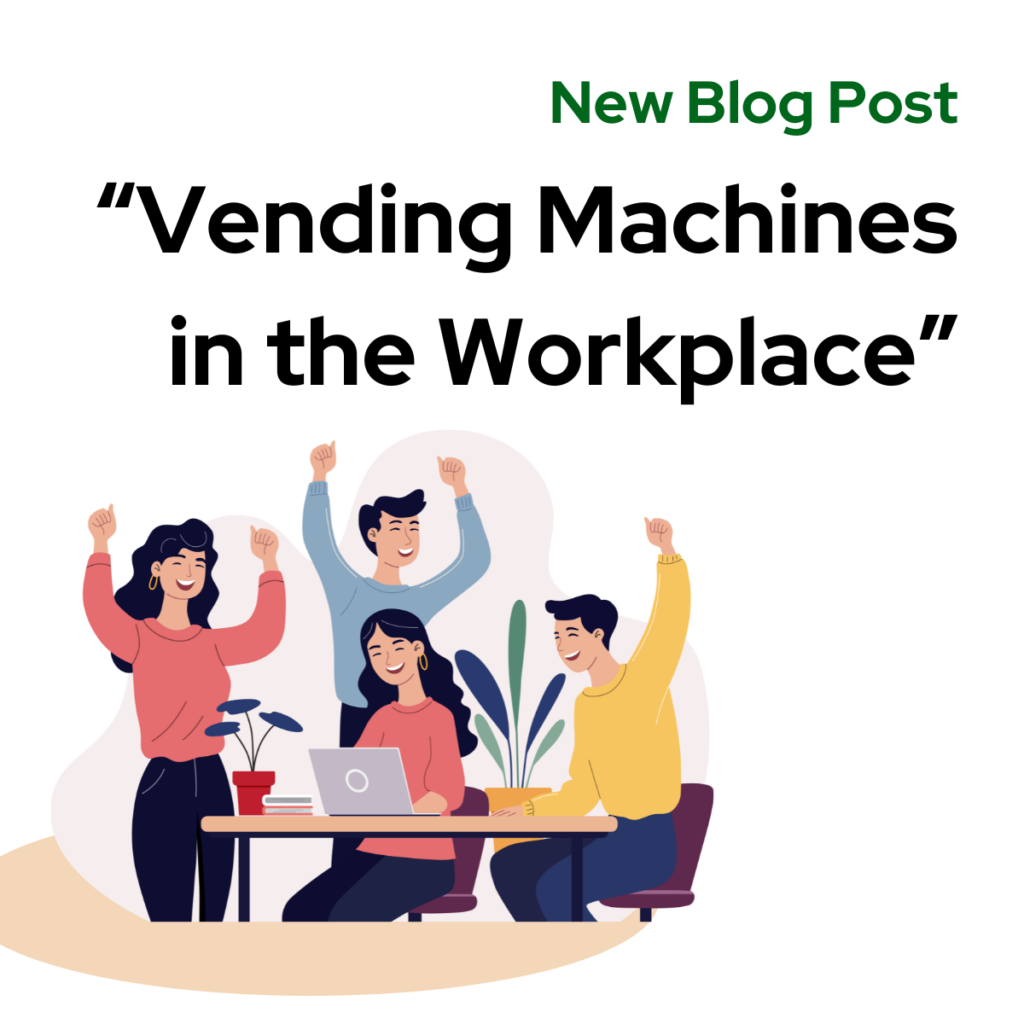 Vending Machines in the Workplace: Boosting Employee Satisfaction and Productivity